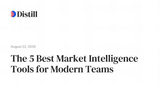 The 5 Best Market Intelligence Tools for Modern Teams