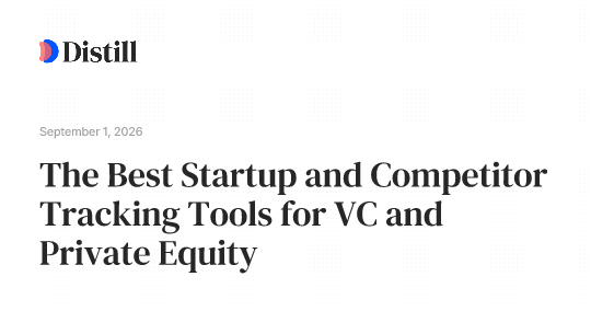 The Best Startup and Competitor Tracking Tools for VC and Private Equity