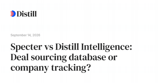 Specter vs Distill Intelligence: Deal sourcing database or company tracking?